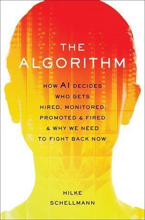 Cover: 9780306835148 | The Algorithm | Hilke Schellmann | Taschenbuch | Englisch | 2024