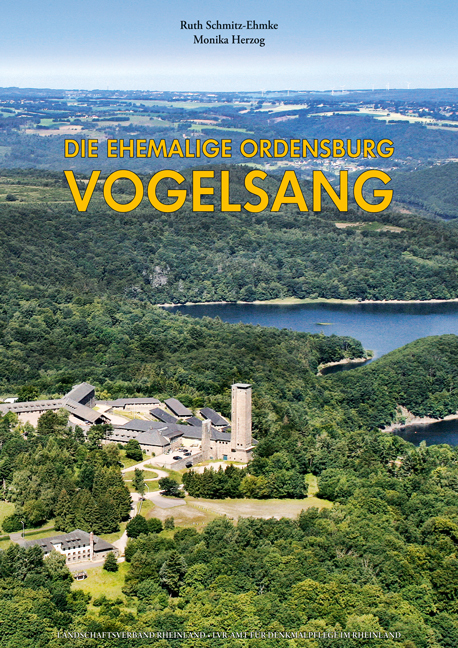 Cover: 9783884622995 | Die ehemalige Ordensburg Vogelsang | Ruth/Herzog, Monika Schmitz-Ehmke