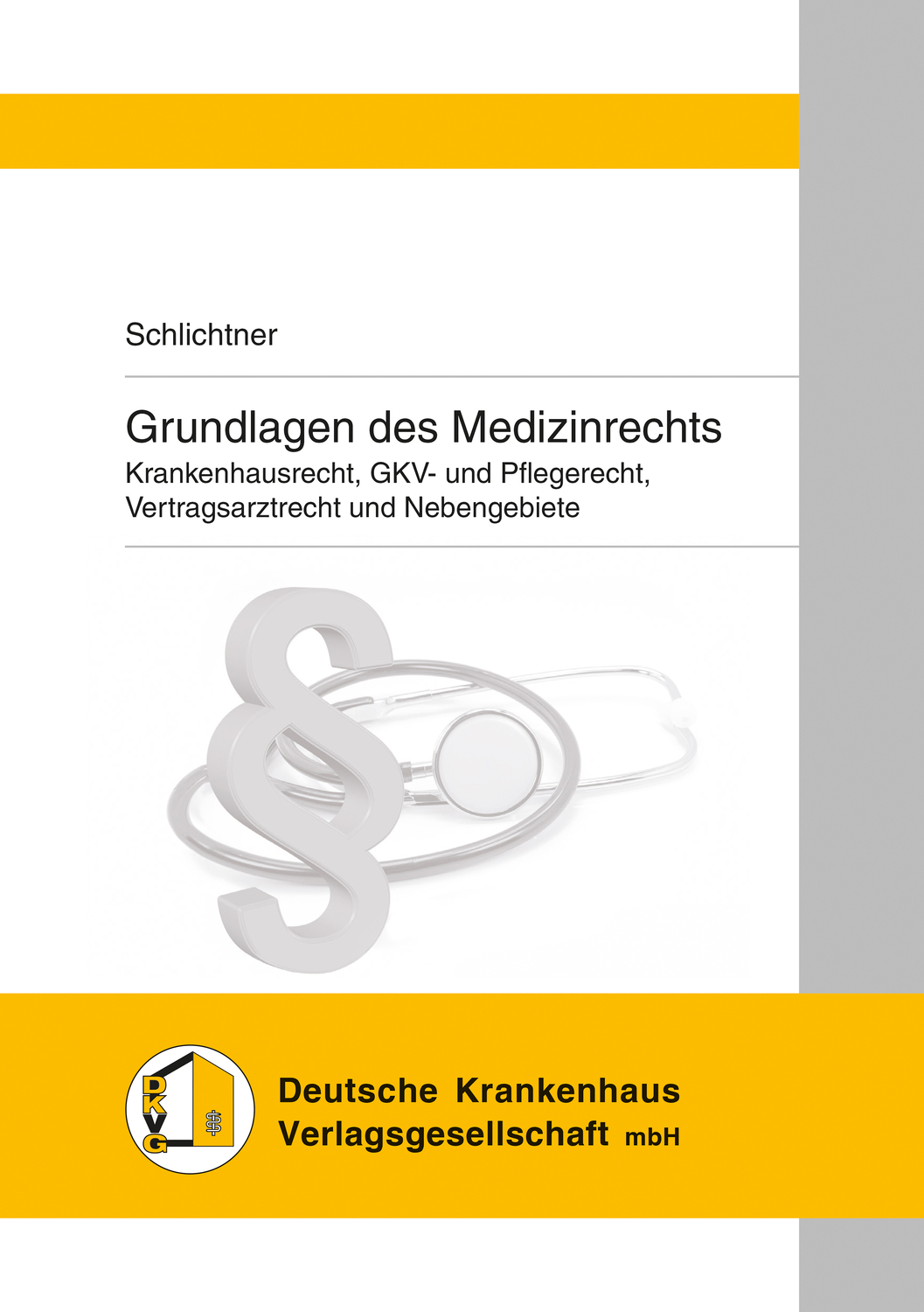 Cover: 9783170382183 | Grundlagen des Medizinrechts | Susanne Schlichtner | Taschenbuch
