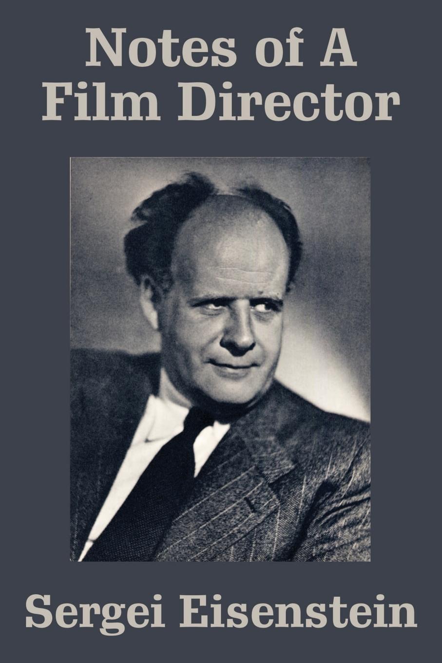 Cover: 9781410102461 | Notes of a Film Director | Sergei Eisenstein | Taschenbuch | Paperback