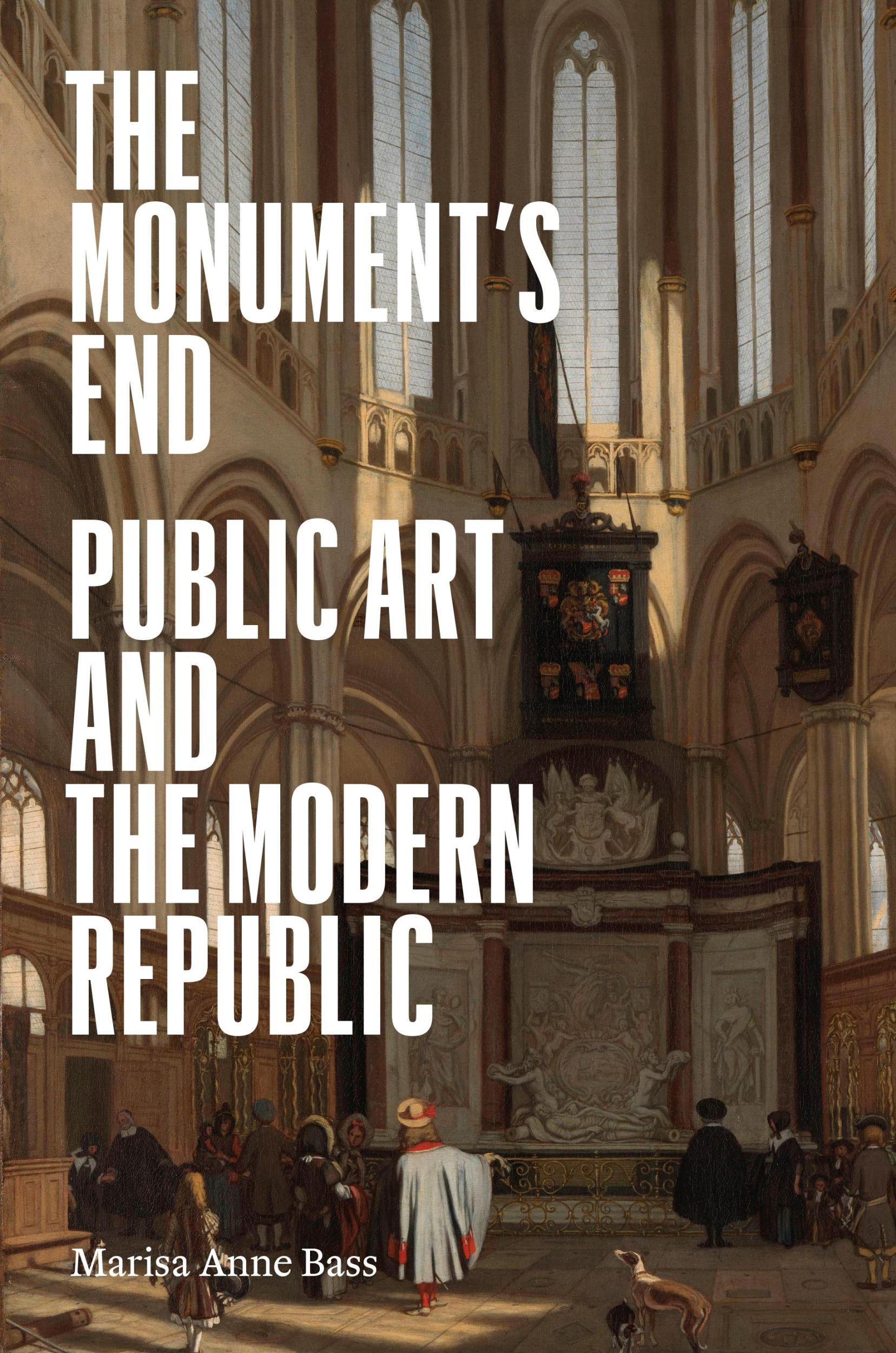 Cover: 9780691238807 | The Monument's End | Public Art and the Modern Republic | Bass | Buch