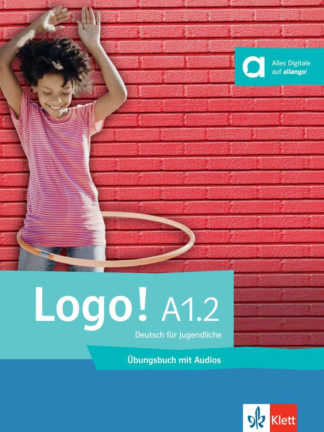 Cover: 9783126053839 | Logo! A1.2. Übungsbuch mit Audios | Deutsch für Jugendliche | Buch