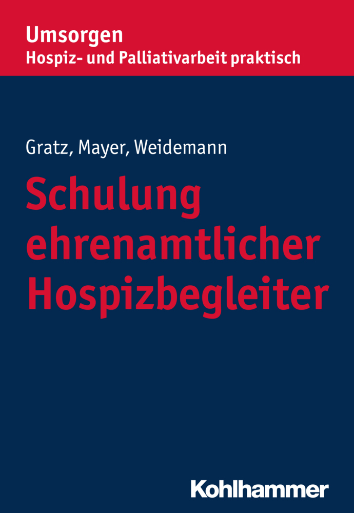 Cover: 9783170299405 | Schulung ehrenamtlicher Hospizbegleiter | Margit Gratz (u. a.) | Buch