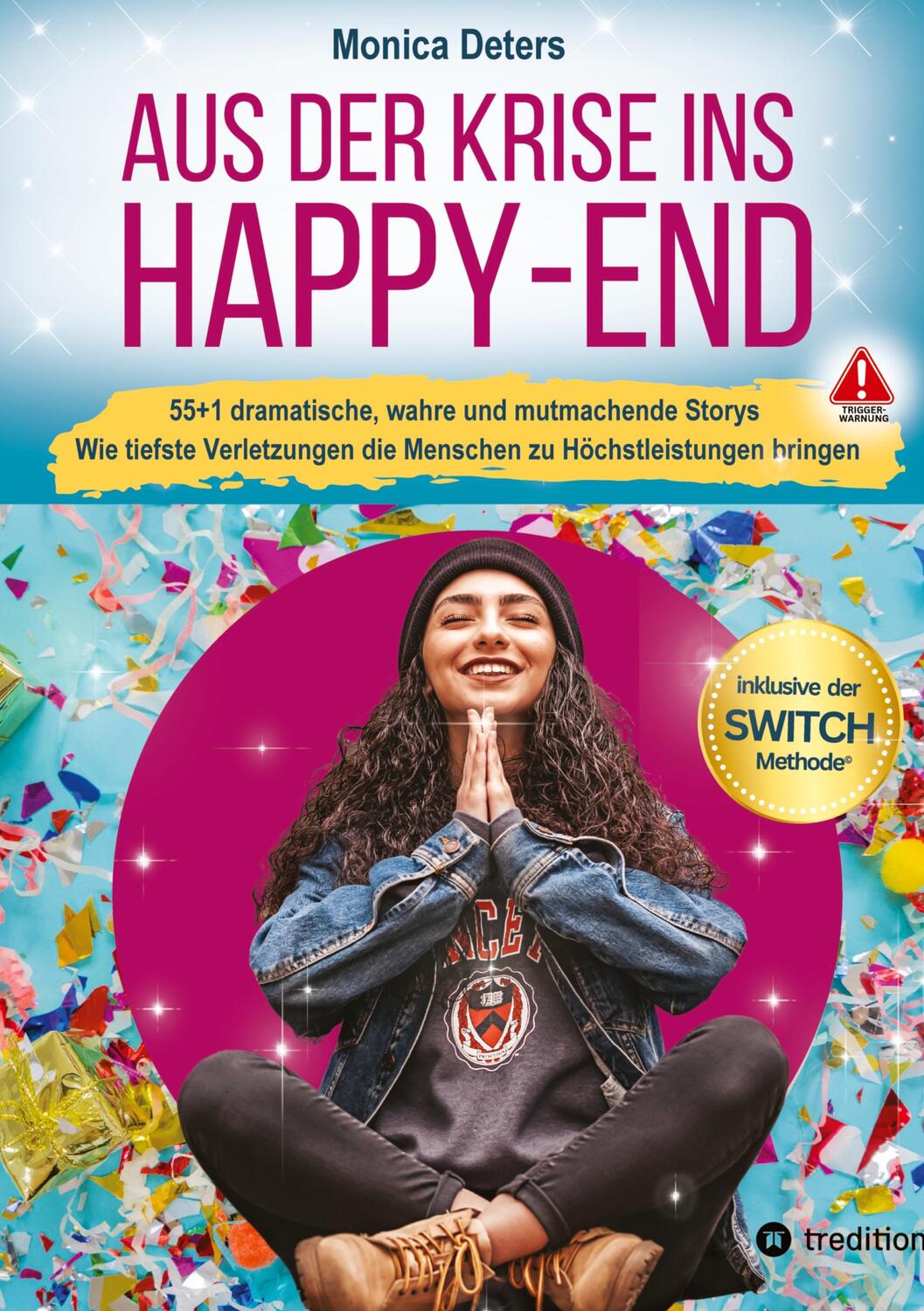Cover: 9783384059628 | AUS DER KRISE INS HAPPY-END | Monica Deters | Buch | 336 S. | Deutsch