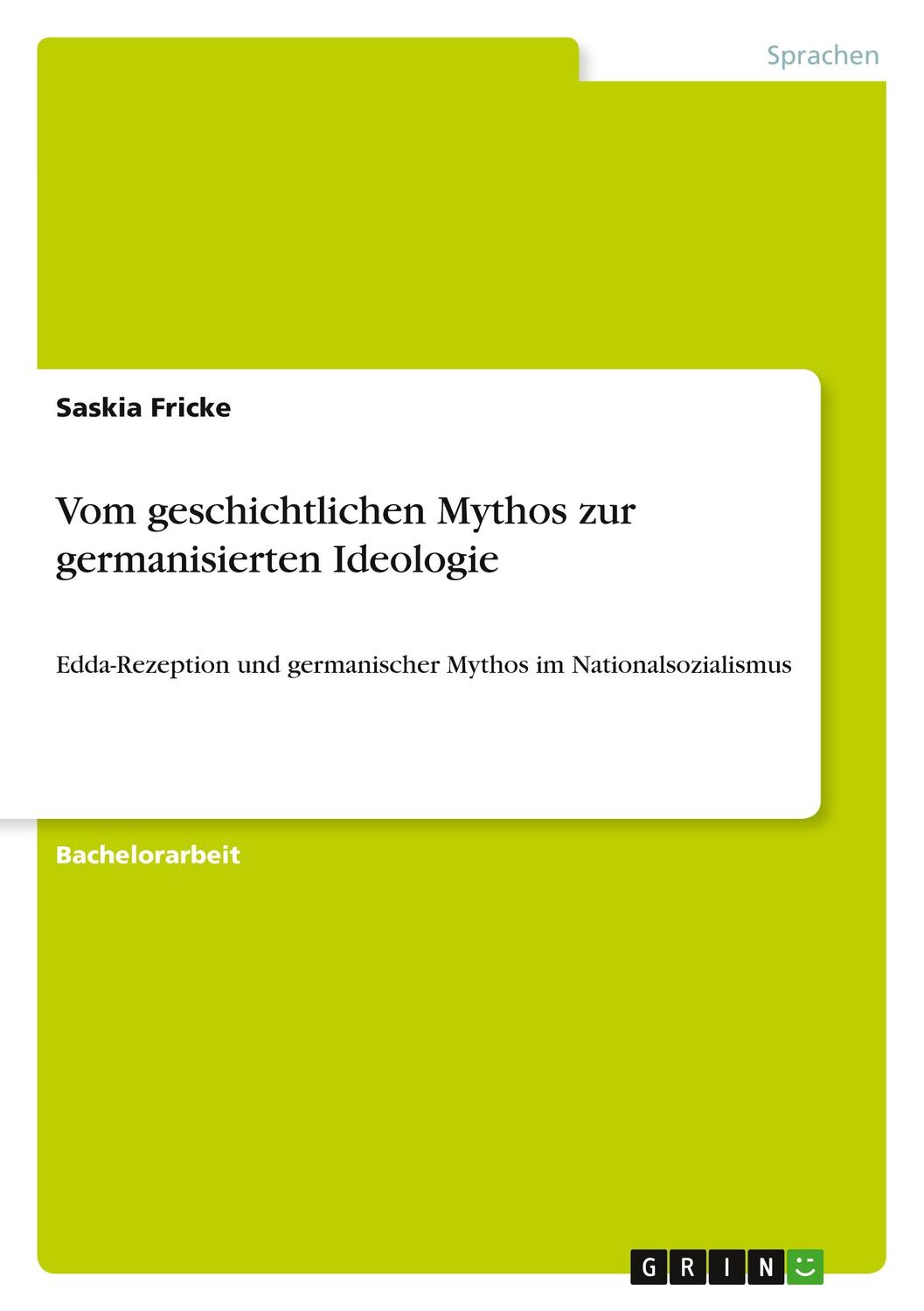 Cover: 9783656134015 | Vom geschichtlichen Mythos zur germanisierten Ideologie | Fricke