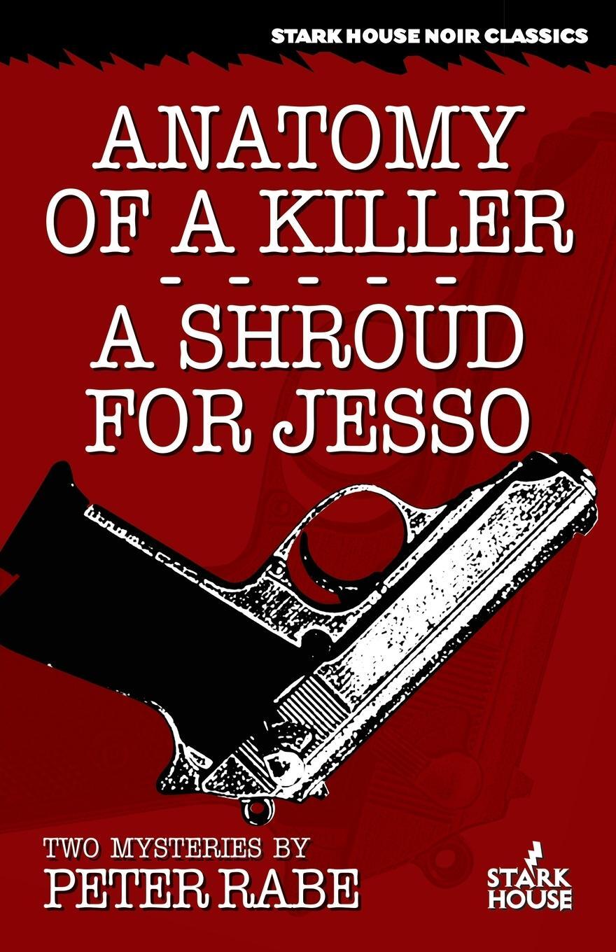 Cover: 9781933586229 | Anatomy of a Killer / A Shroud for Jesso | Peter Rabe | Taschenbuch