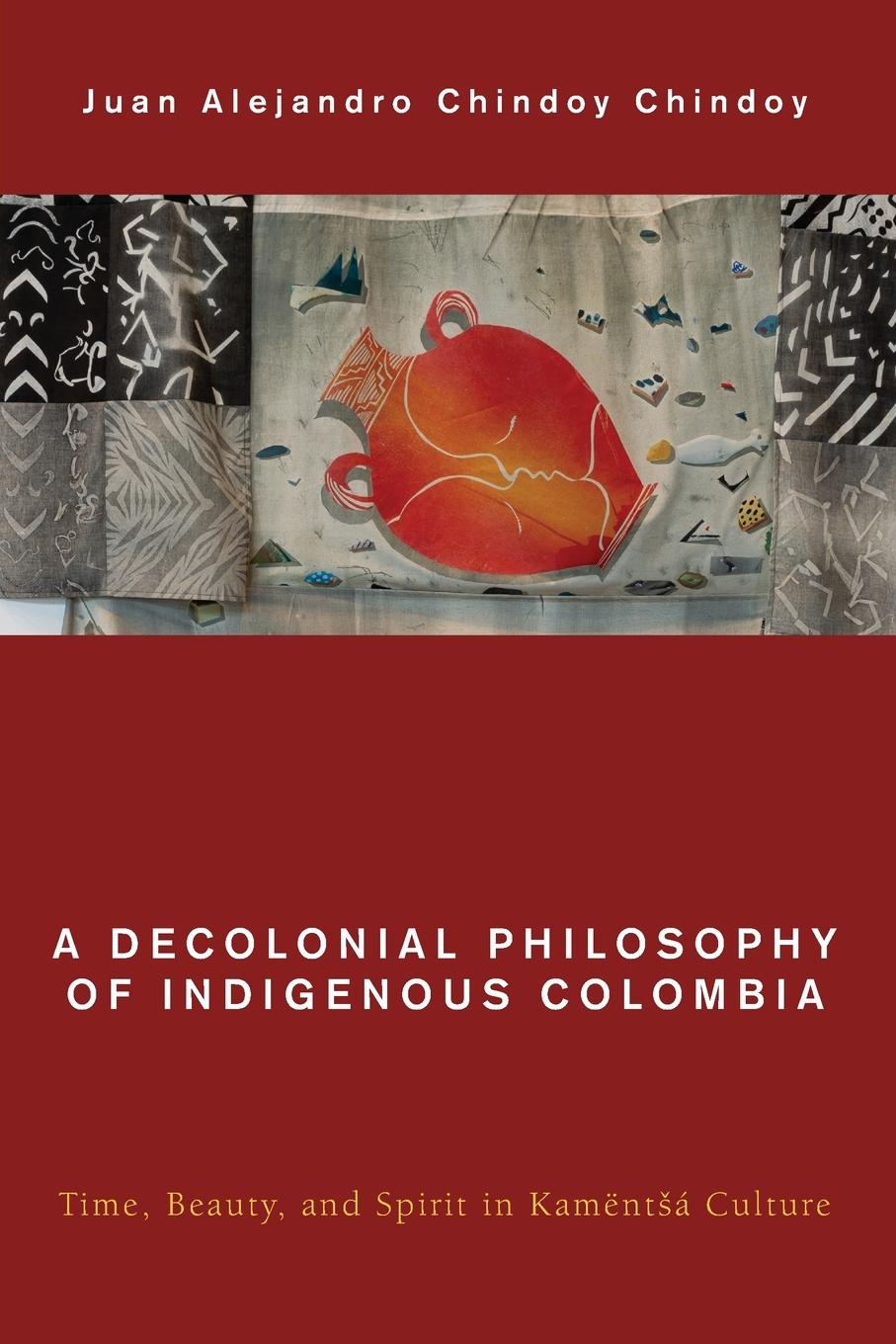 Cover: 9781538148303 | A Decolonial Philosophy of Indigenous Colombia | Chindoy | Taschenbuch