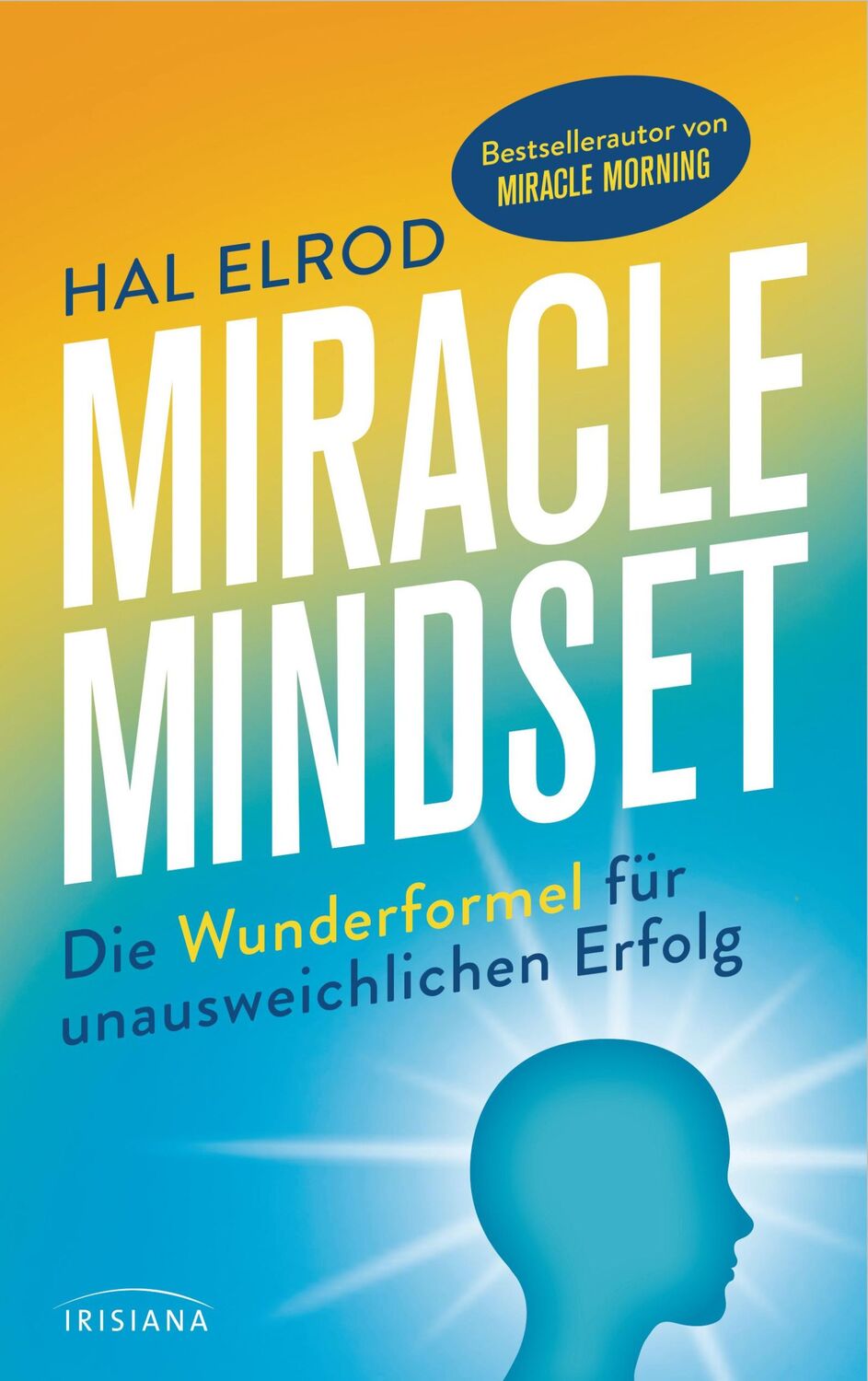 Cover: 9783424153774 | Miracle Mindset | Hal Elrod | Taschenbuch | 240 S. | Deutsch | 2020