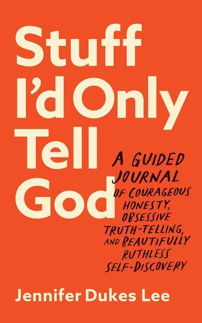 Cover: 9780764241673 | Stuff I'd Only Tell God | Jennifer Dukes Lee | Taschenbuch | Englisch