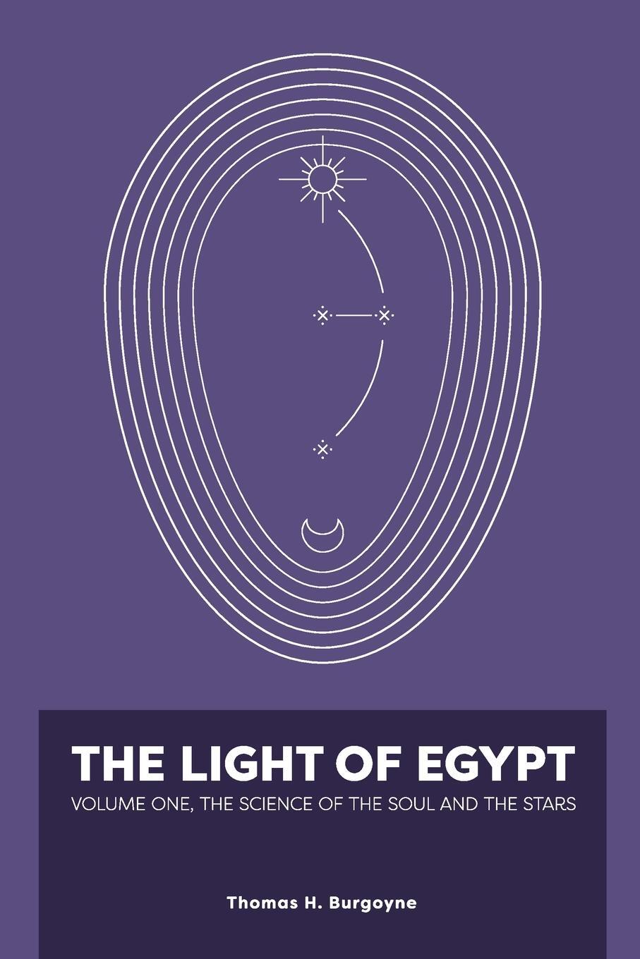 Cover: 9781953450692 | The Light of Egypt | Volume One, the Science of the Soul and the Stars