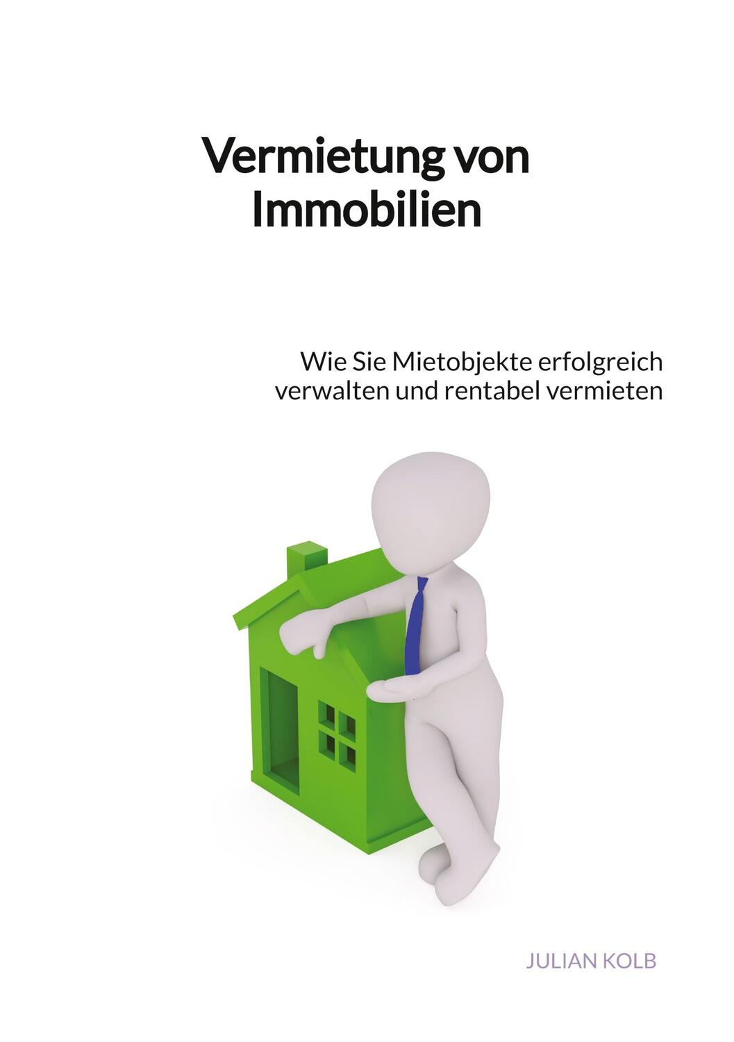 Cover: 9783347916500 | Vermietung von Immobilien | Julian Kolb | Taschenbuch | Paperback