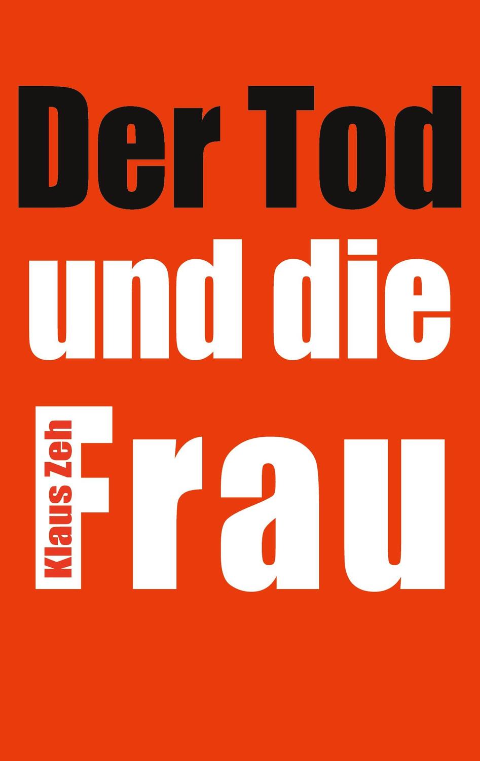 Cover: 9783757886493 | Der Tod und die Frau | Klaus Zeh | Taschenbuch | Paperback | 86 S.