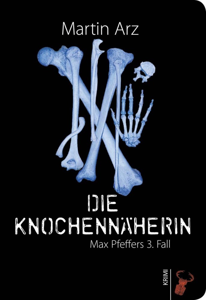 Cover: 9783940839466 | Die Knochennäherin | Max Pfeffers 3. Fall | Martin Arz | Taschenbuch