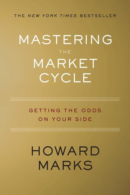 Cover: 9781328479259 | Mastering the Market Cycle: Getting the Odds on Your Side | Marks
