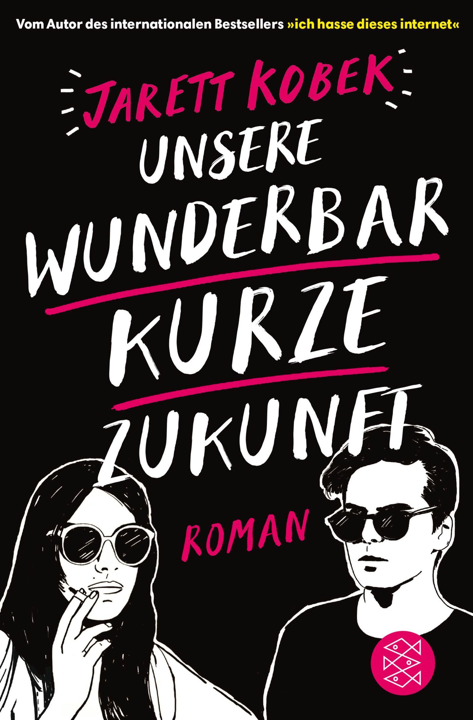 Cover: 9783596298334 | Unsere wunderbar kurze Zukunft | Roman | Jarett Kobek | Taschenbuch