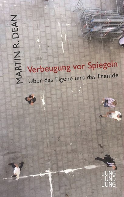 Cover: 9783990270691 | Verbeugung vor Spiegeln | Über das Eigene und das Fremde | Dean | Buch