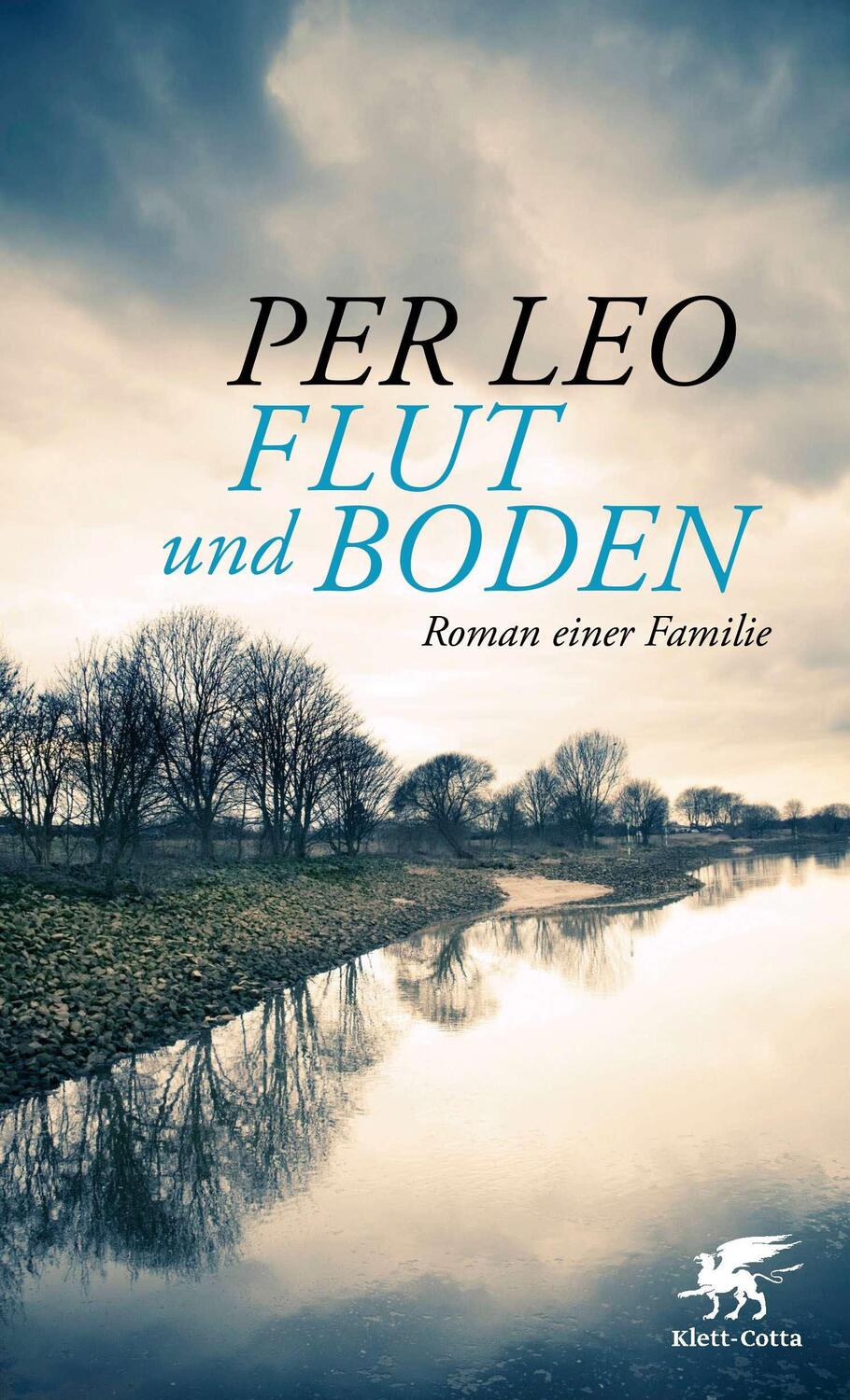 Cover: 9783608980172 | Flut und Boden | Roman einer Familie | Per Leo | Buch | 348 S. | 2014