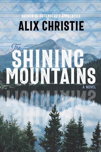 Cover: 9780826364654 | The Shining Mountains | Alix Christie | Buch | Englisch | 2023