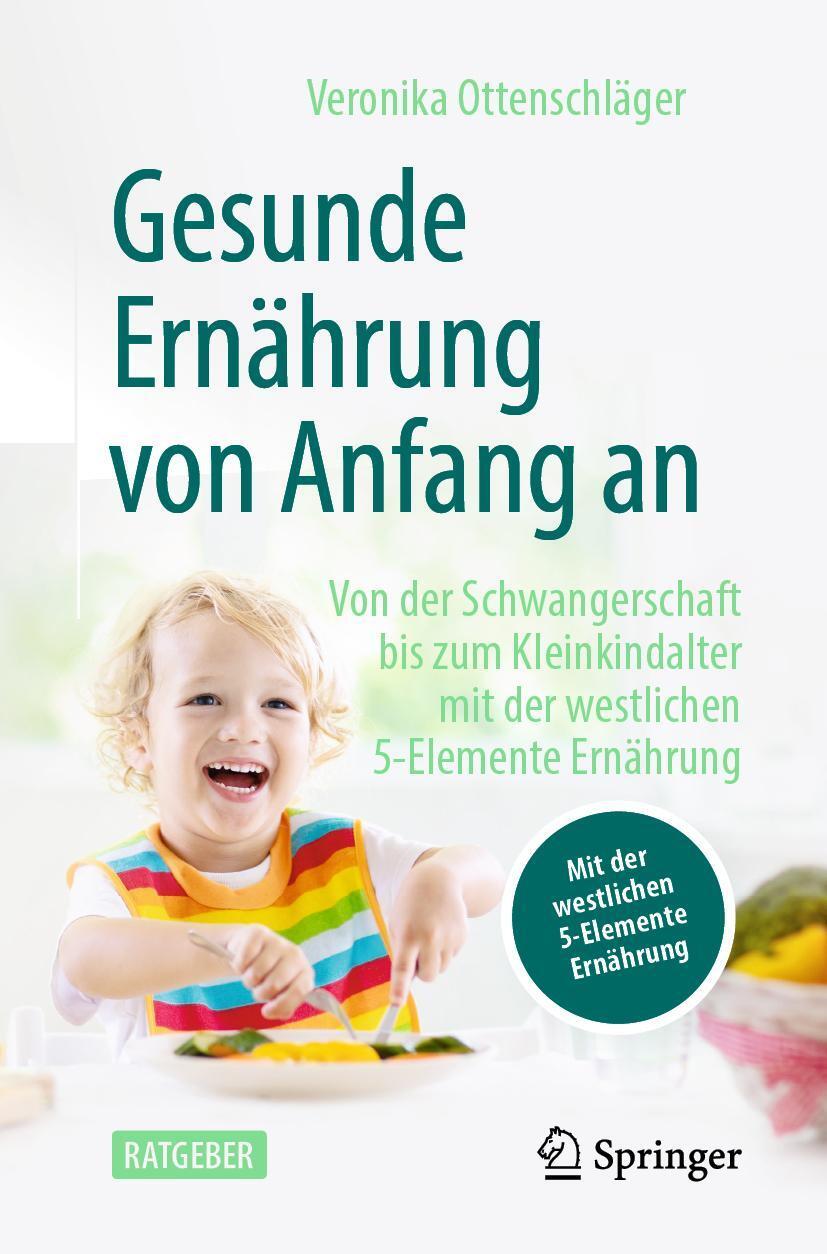 Cover: 9783662637678 | Gesund essen von Anfang an | Veronika Ottenschlaeger | Taschenbuch