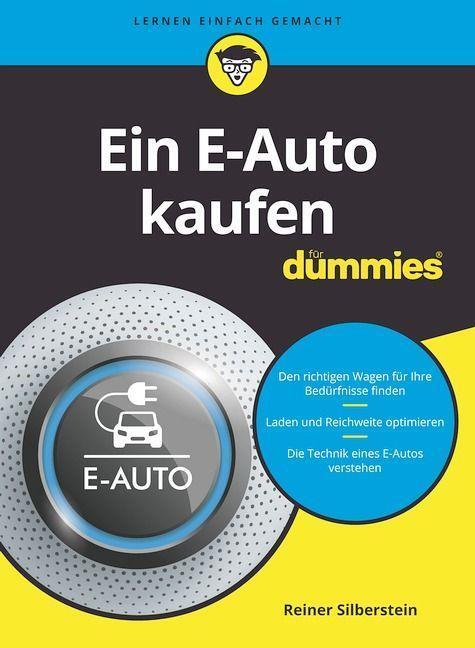 Cover: 9783527719518 | Ein E-Auto kaufen für Dummies | Reiner Silberstein | Taschenbuch
