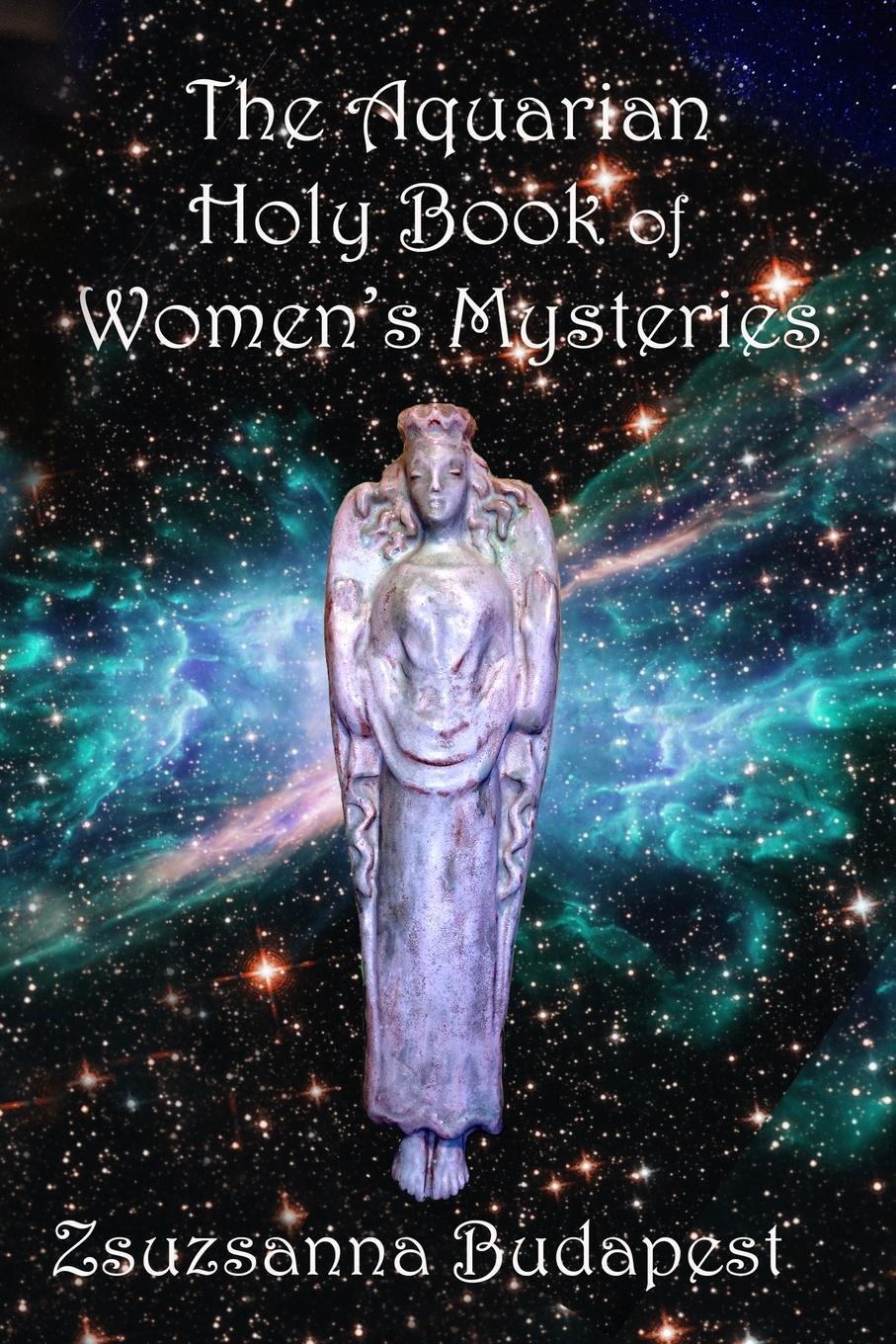 Cover: 9781387714407 | The Holy Book of Women's Mysteries | Zsuzsanna Budapest | Taschenbuch