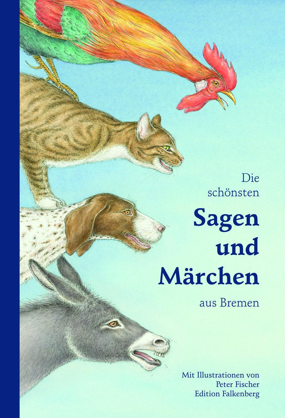 Cover: 9783954940813 | Die schönsten Sagen und Märchen aus Bremen | Illustrierte Ausgabe