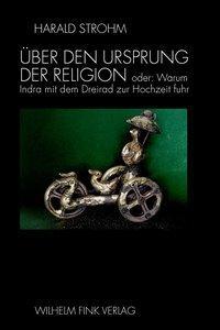 Cover: 9783770537952 | Über den Ursprung der Religion | Harald Strohm | Taschenbuch | 328 S.