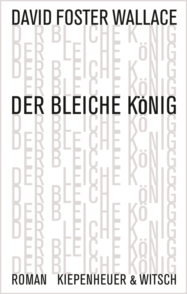 Cover: 9783462045567 | Der bleiche König | Roman | David Foster Wallace | Buch | 2013