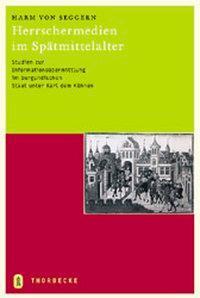 Cover: 9783799559416 | Herrschermedien im Spätmittelalter | Harm von Seggern | Buch | 560 S.