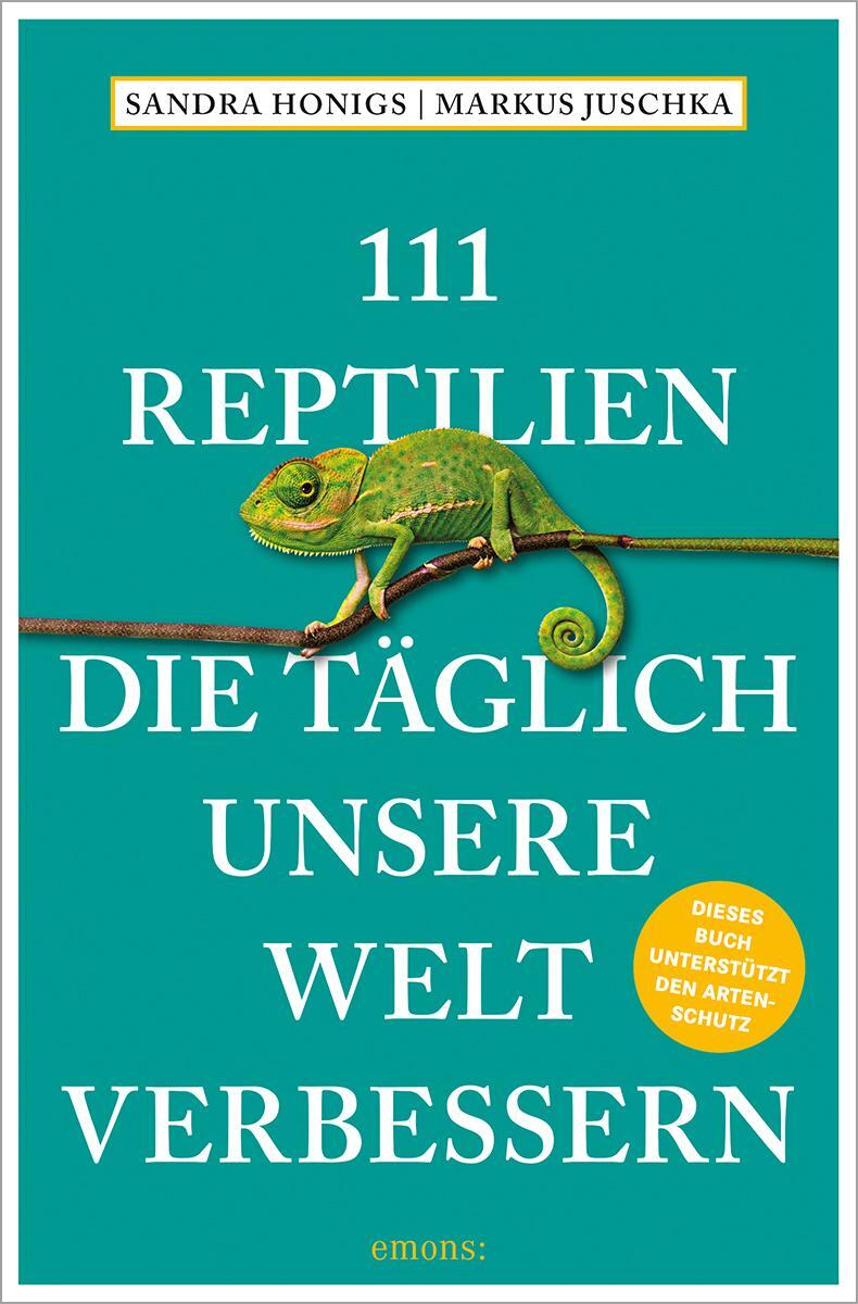 Cover: 9783740812751 | 111 Reptilien, die täglich unsere Welt verbessern | Honigs (u. a.)
