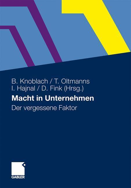 Cover: 9783834929600 | Macht in Unternehmen | Der vergessene Faktor | Bianka Knoblach (u. a.)