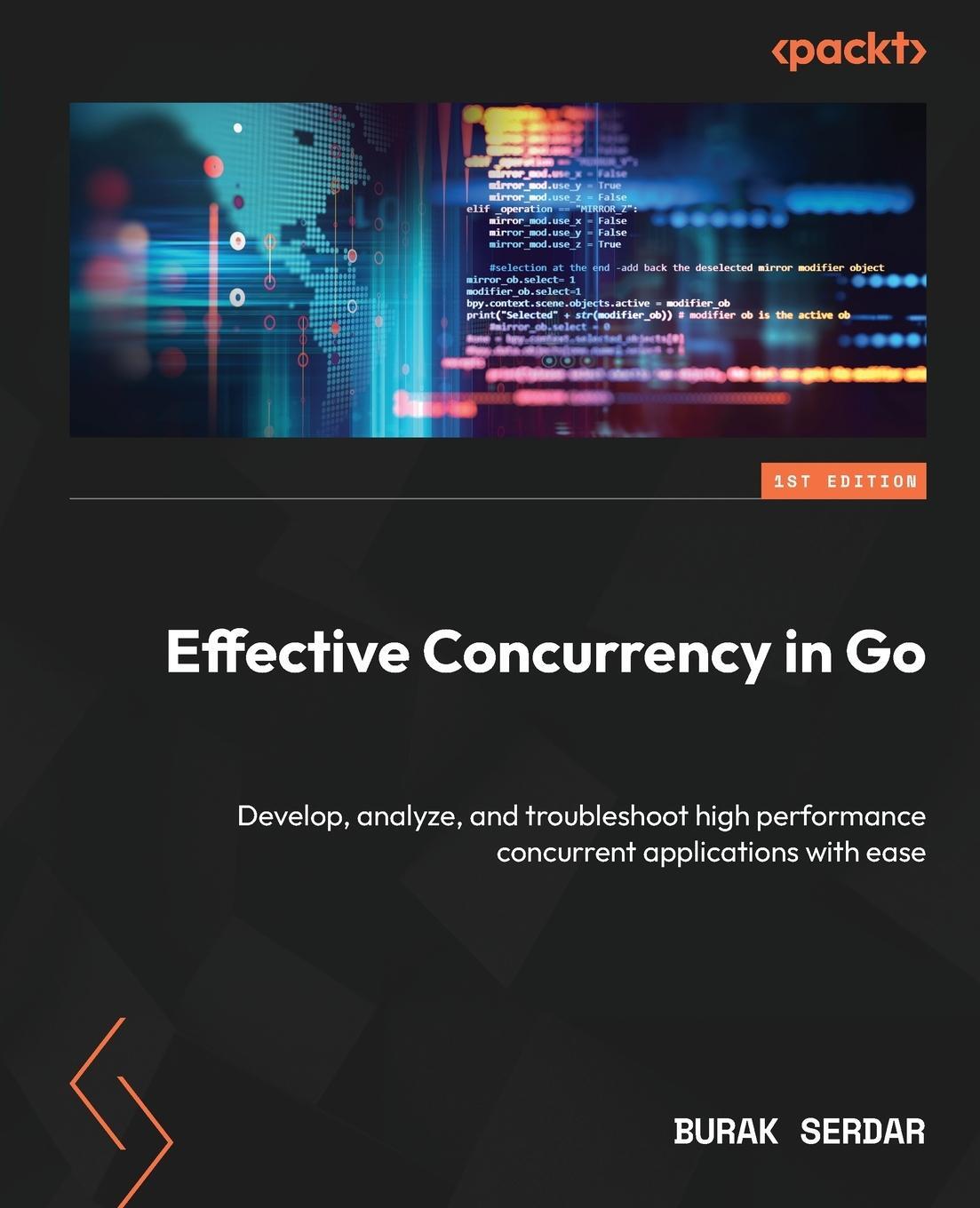 Cover: 9781804619070 | Effective Concurrency in Go | Burak Serdar | Taschenbuch | Paperback