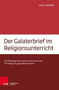 Cover: 9783788731472 | Der Galaterbrief im Religionsunterricht | Axel Wiemer | Taschenbuch
