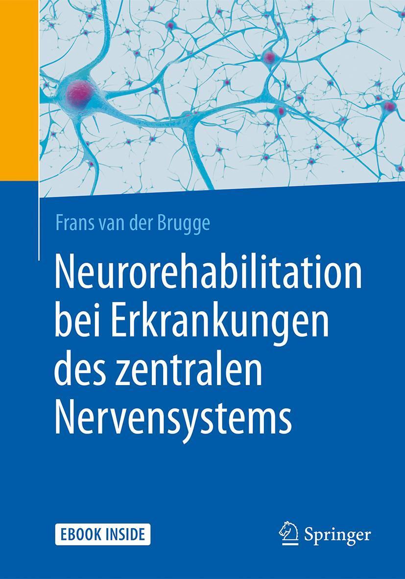 Cover: 9783662554142 | Neurorehabilitation bei Erkrankungen des zentralen Nervensystems