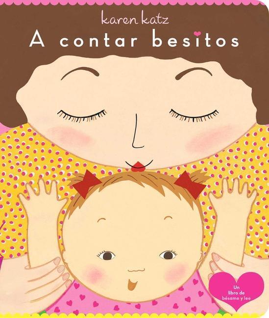 Cover: 9781534487604 | A Contar Besitos (Counting Kisses) | Karen Katz | Buch | Spanisch