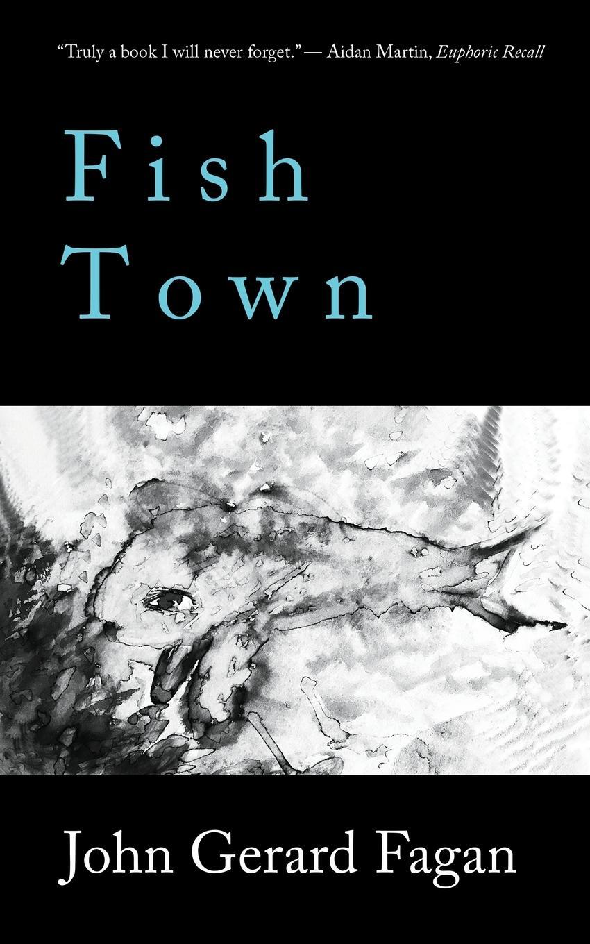 Cover: 9781838471903 | Fish Town | John Gerard Fagan | Taschenbuch | Paperback | Englisch