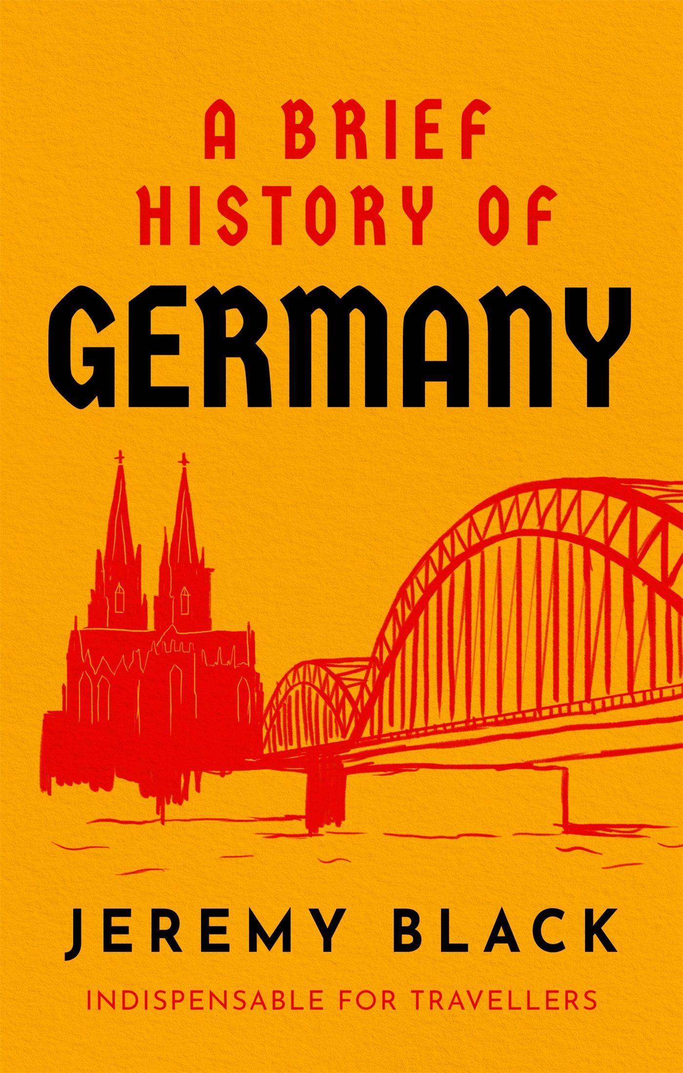 Cover: 9781472145932 | A Brief History of Germany | Indispensable for Travellers | Black | XX