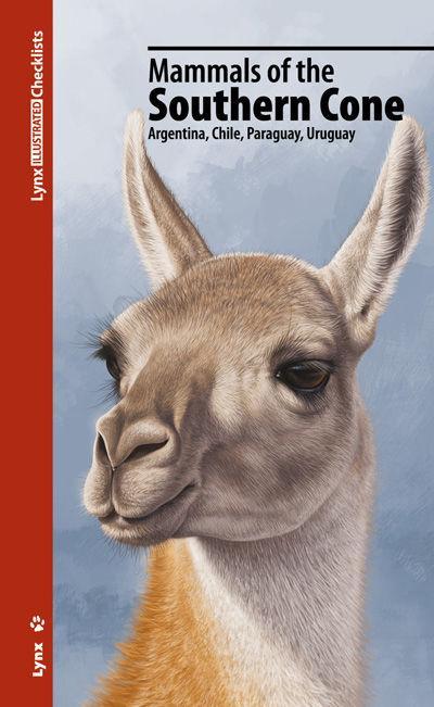 Cover: 9788416728268 | Mammals of the Southern Cone : Argentina, Chile, Paraguay, Uruguay