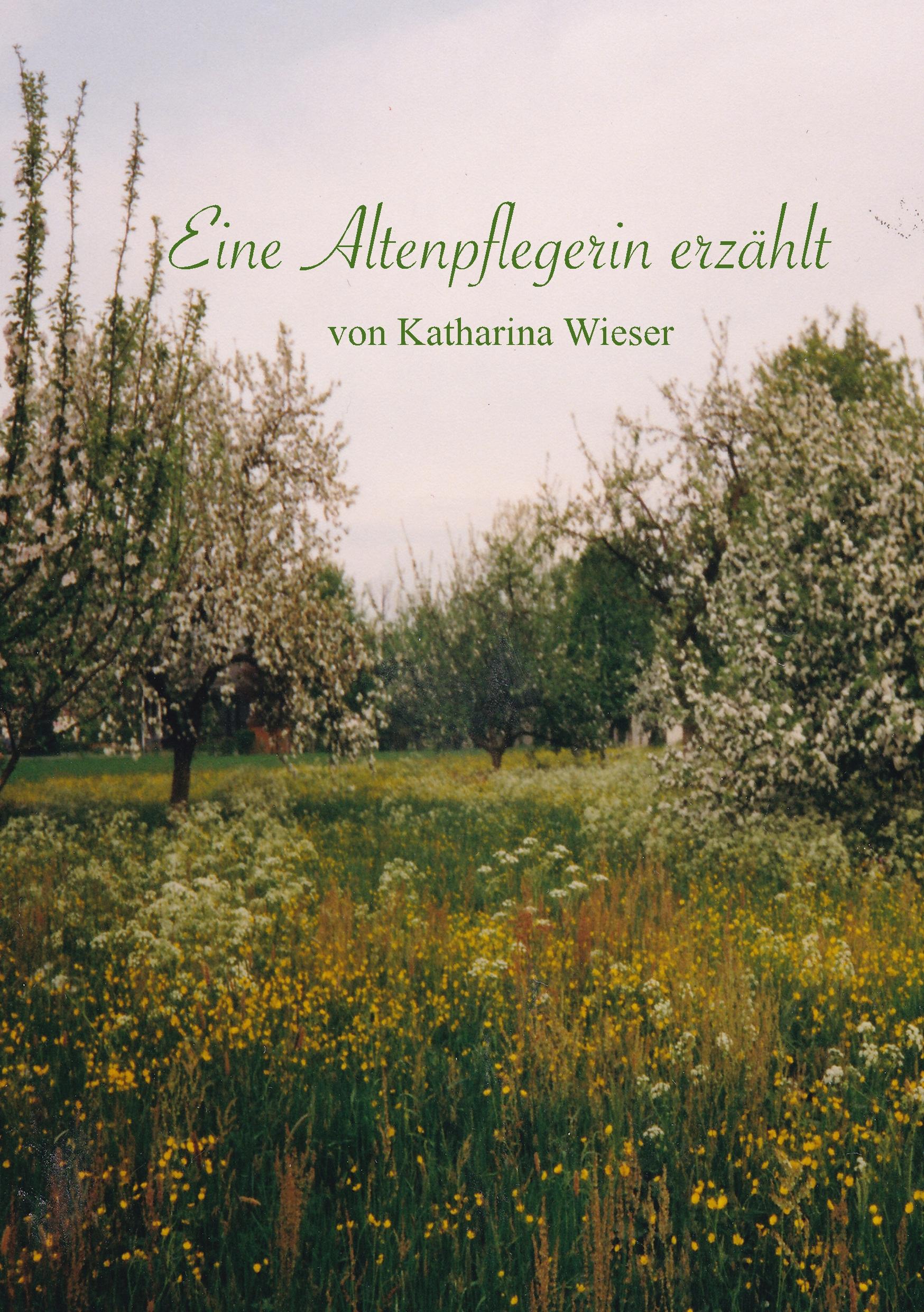 Cover: 9783942867603 | Eine Altenpflegerin erzählt | Katharina Wieser | Taschenbuch | 104 S.