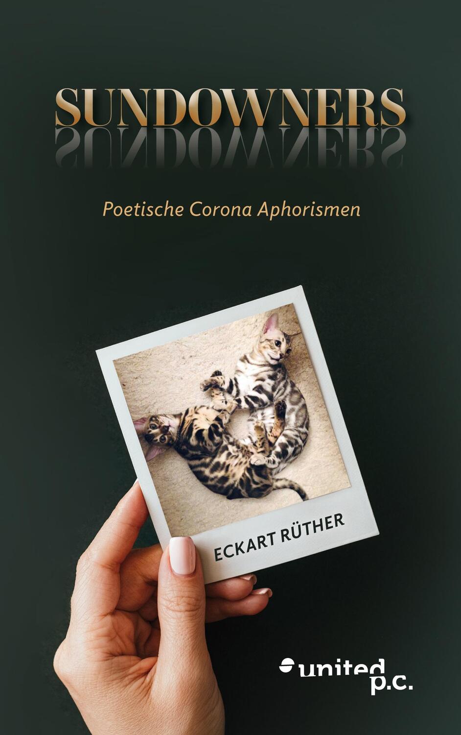 Cover: 9783710352607 | SUNDOWNERS | Poetische Corona Aphorismen | Eckart Rüther | Taschenbuch