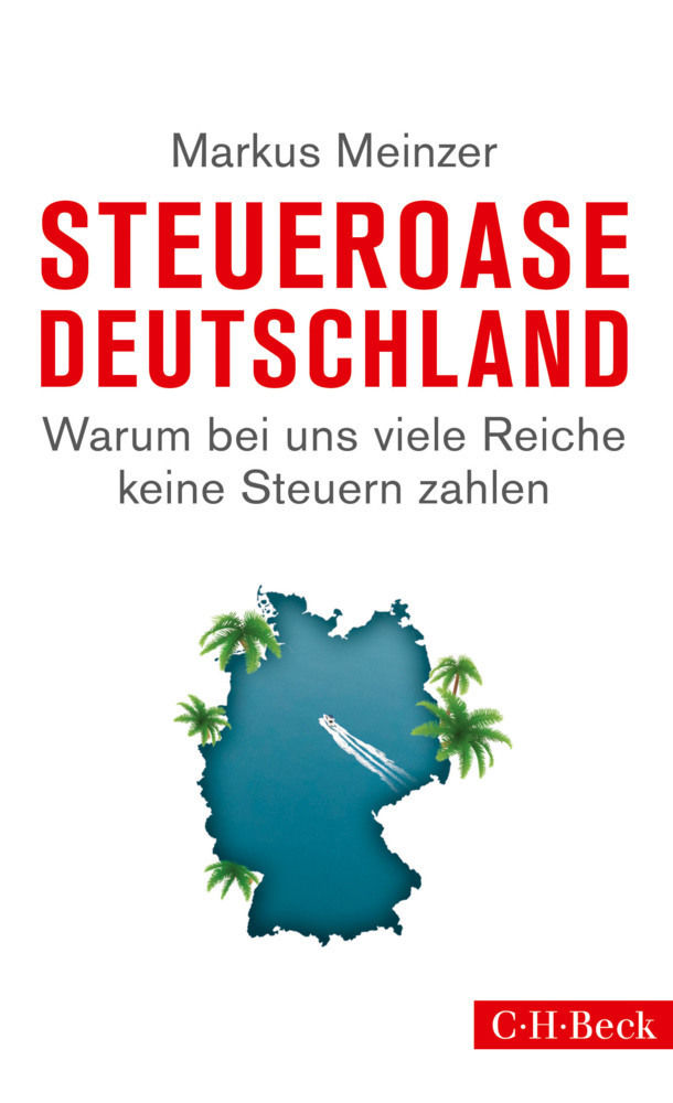 Cover: 9783406666971 | Steueroase Deutschland | Markus Meinzer | Taschenbuch | 2015 | Beck