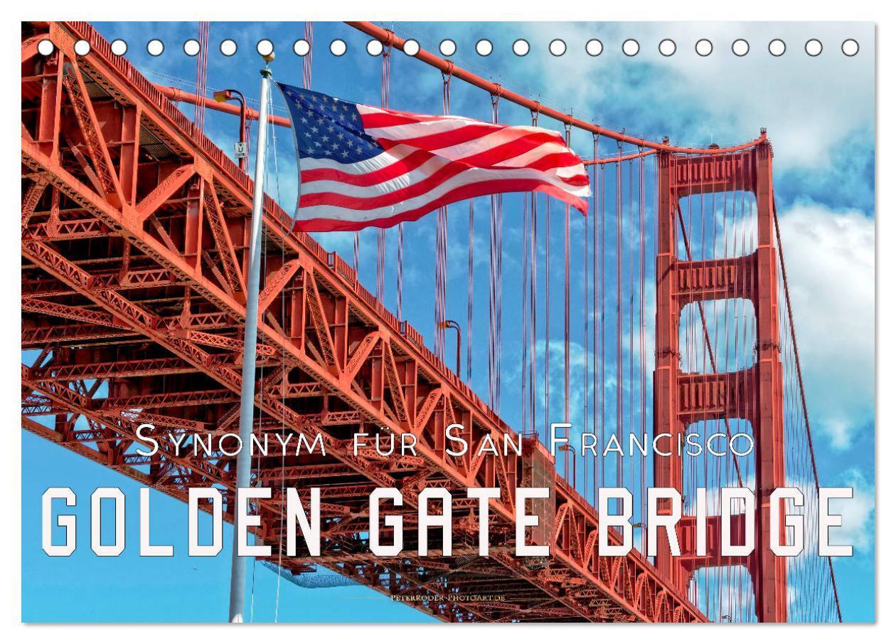 Cover: 9783675570115 | Golden Gate Bridge - Synonym für San Francisco (Tischkalender 2024...
