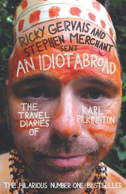 Cover: 9781847679277 | An Idiot Abroad: The Travel Diaries of Karl Pilkington | Pilkington