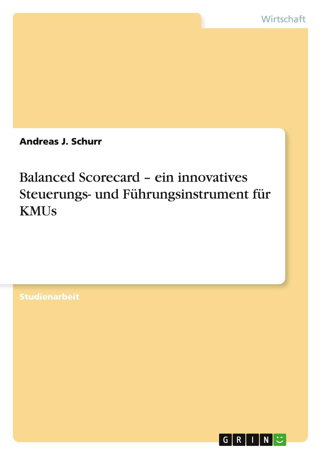 Cover: 9783638757430 | Balanced Scorecard ¿ ein innovatives Steuerungs- und...