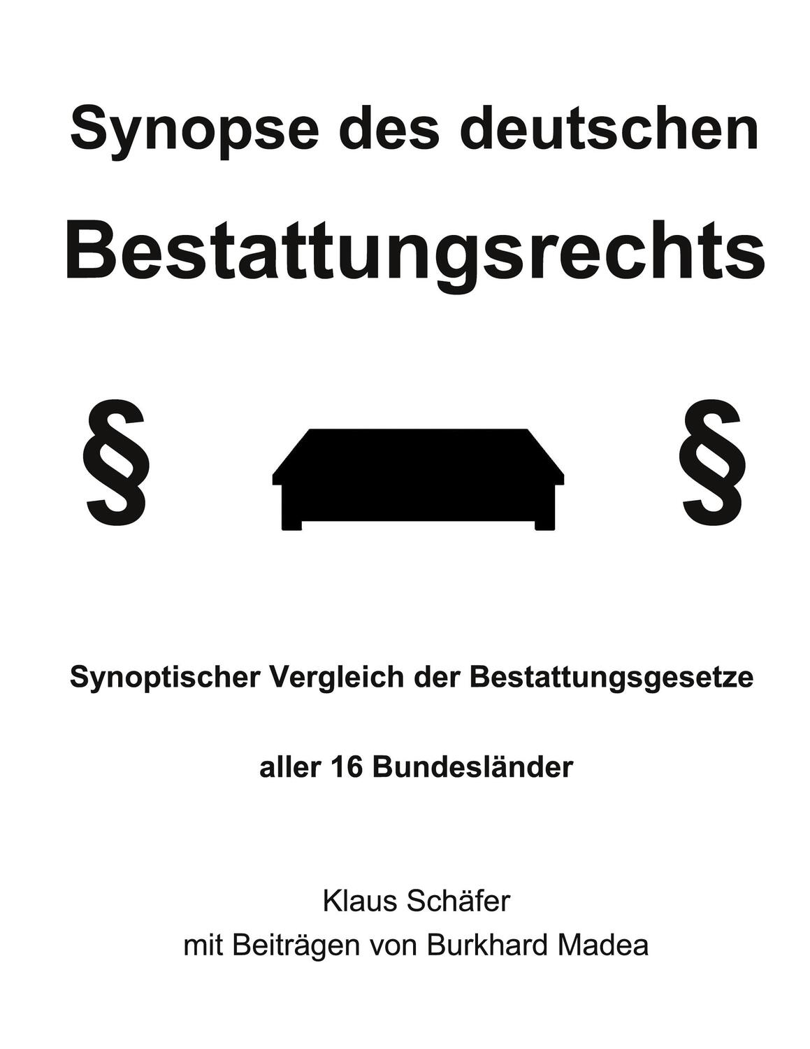 Cover: 9783756886128 | Synopse des deutschen Bestattungsrechts | Klaus Schäfer (u. a.) | Buch