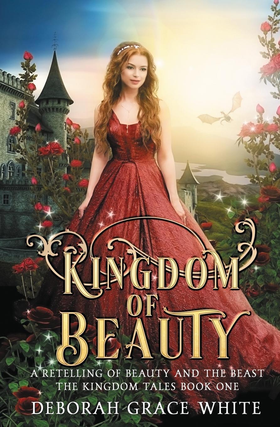 Cover: 9781925898675 | Kingdom of Beauty | A Retelling of Beauty and the Beast | White | Buch