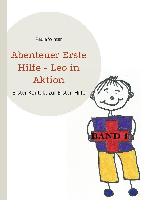 Cover: 9783750437036 | Abenteuer Erste Hilfe - Leo in Aktion | Paula Winter | Taschenbuch