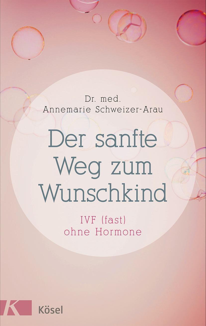 Cover: 9783466310548 | Der sanfte Weg zum Wunschkind | IVF (fast) ohne Hormone | Taschenbuch