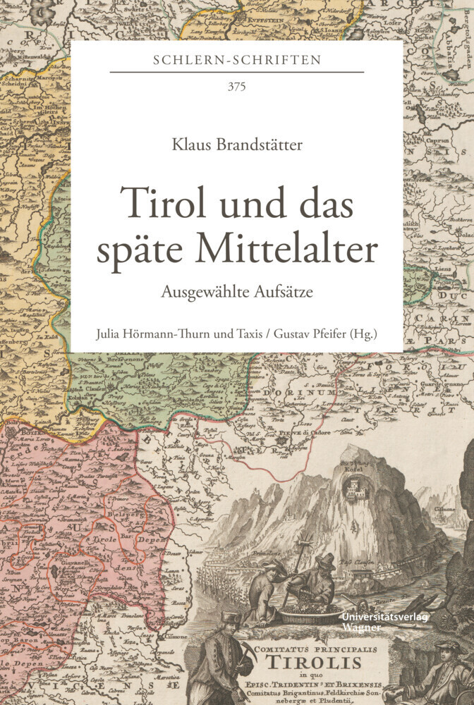 Cover: 9783703065613 | Tirol und das späte Mittelalter | Ausgewählte Aufsätze | Brandstätter