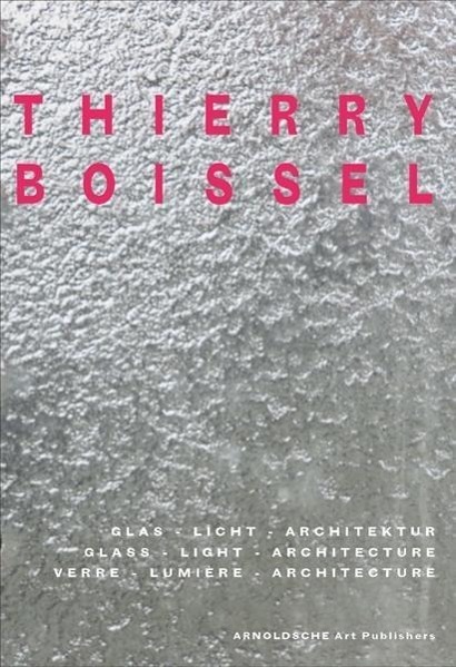 Cover: 9783897903692 | Thierry Boissel: Glas, Licht, Architektur | Dt/engl/frz | Jung | Buch